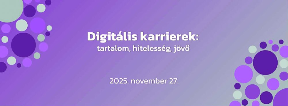 XII. PontKom: Digitális karrierek: tartalom, hitelesség, jövő - kommunikációs diákkonferencia