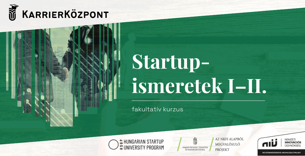 FELHÍVÁS a Start-up ismeretek I-II. fakultatív tantárgy felvételére