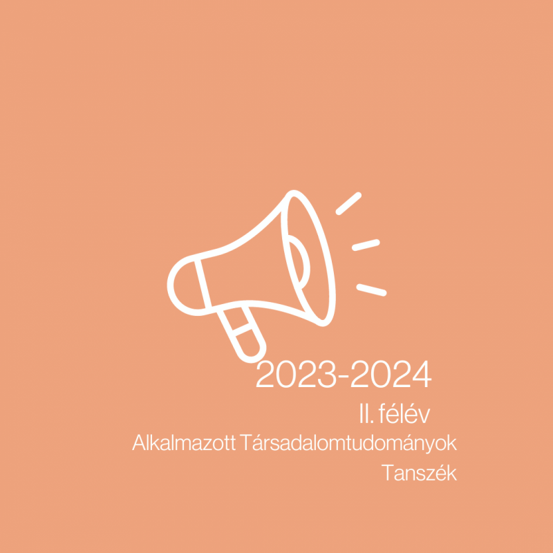 Pályázati kiírás tanársegédi állás betöltésére – 2023/2024-es tanév II. félévétől: Alkalmazott Társadalomtudományok Tanszék