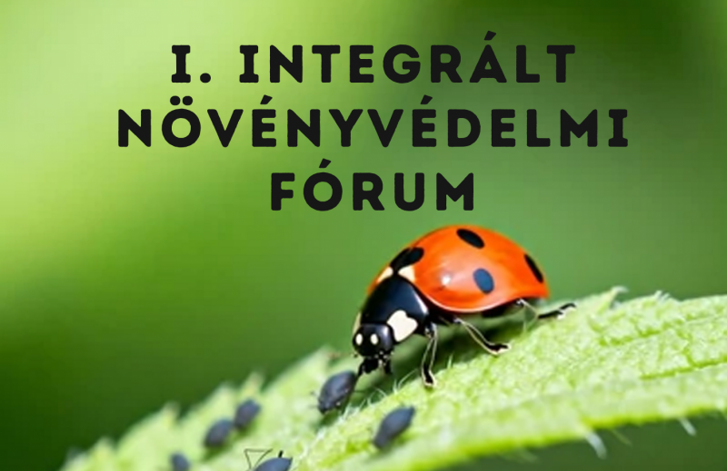 I. Integrált Növényvédelmi Fórum