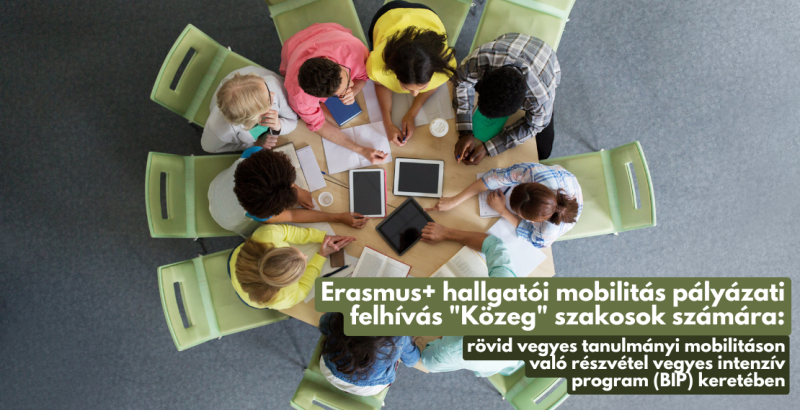 Erasmus+ hallgatói mobilitás pályázati felhívás "Közeg" szakosok számára: rövid vegyes tanulmányi mobilitáson való részvétel vegyes intenzív program (BIP) keretében