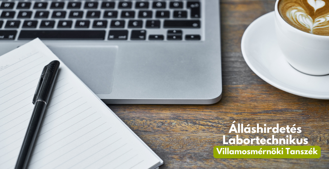 Álláshirdetés - Labortechnikus a Villamosmérnöki Tanszékre
