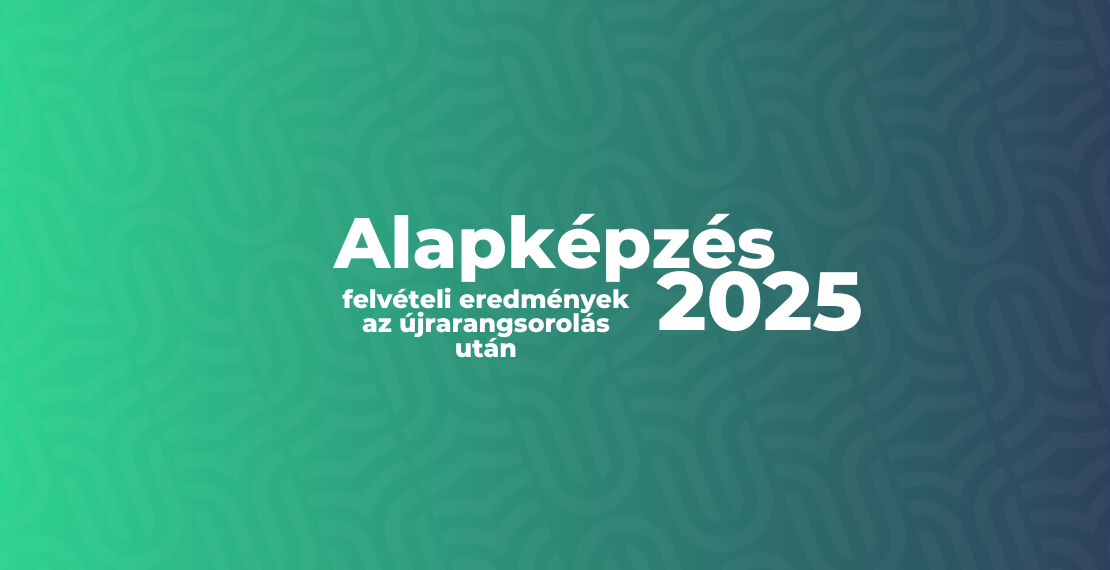 Alapképzés - Felvételi eredmények az újrarangsorolás után 2025