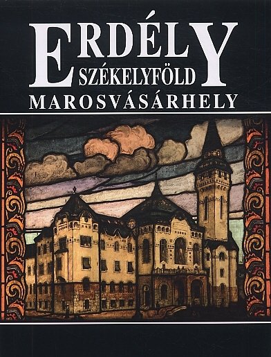 Az “ismeretlen” Marosvásárhely