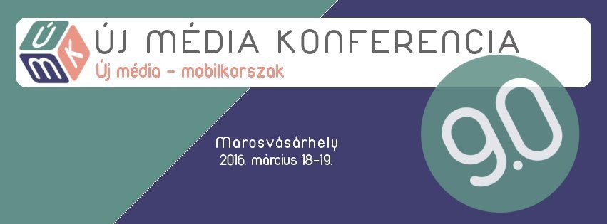 IX. Új Média Konferencia. Új média – mobilkorszak