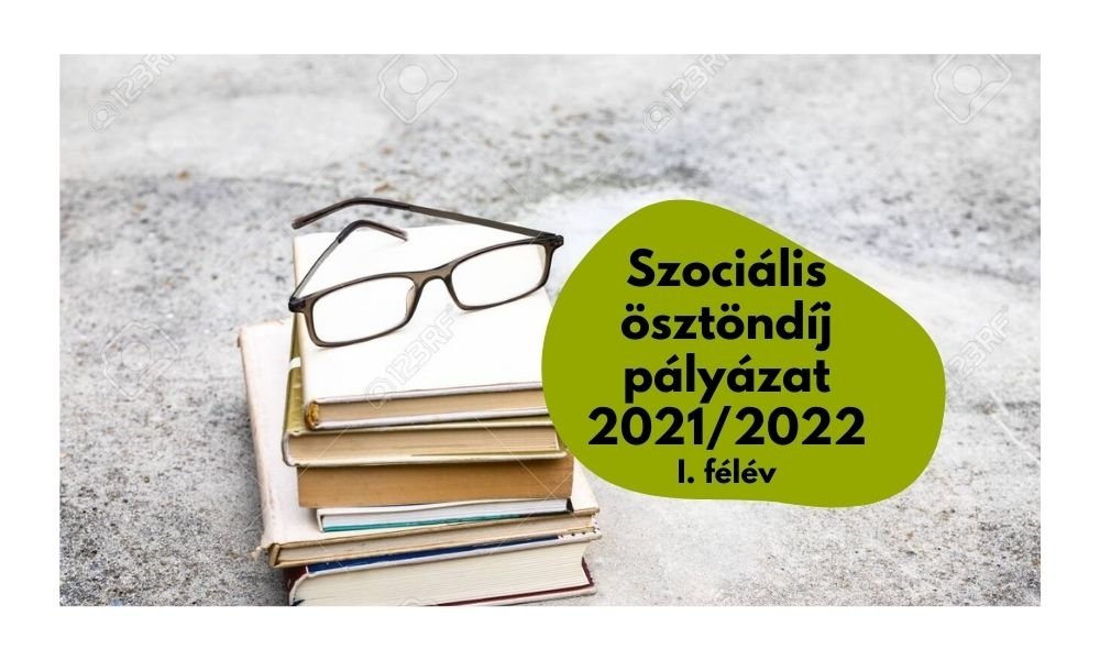 Szociális ösztöndíj pályázat 2021/2022, I. félév