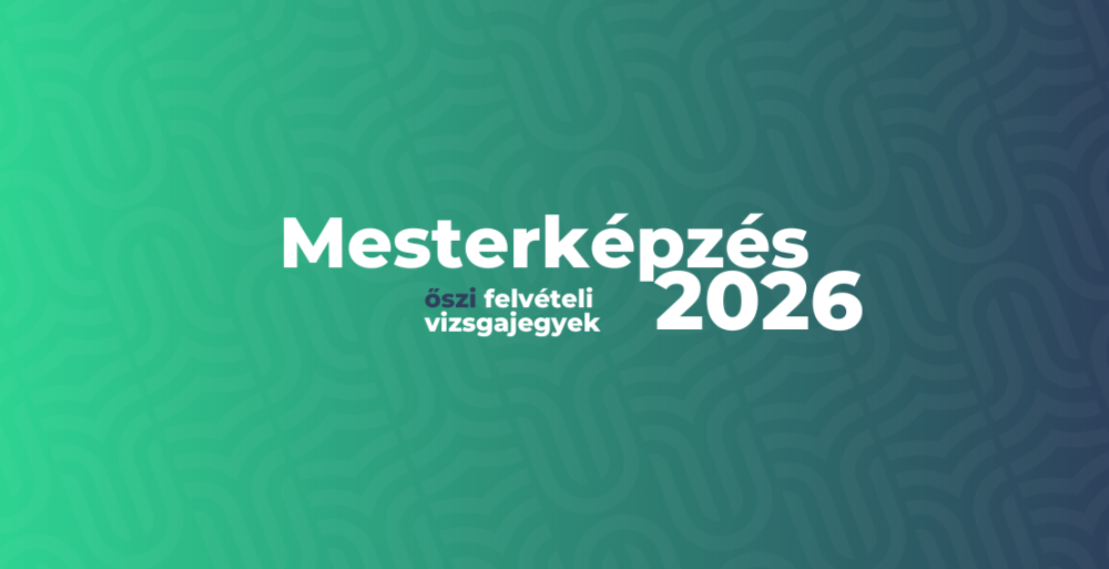 Mesterképzés - 2026-os őszi felvételi vizsgajegyek