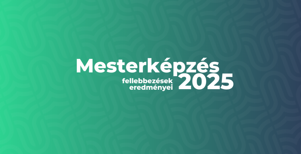 Fellebbezések eredményei - mesterképzés 2025
